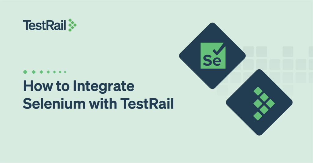 How to Integrate Selenium with TestRail