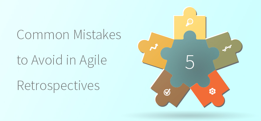 common mistakes to avoid in agile retrospectives