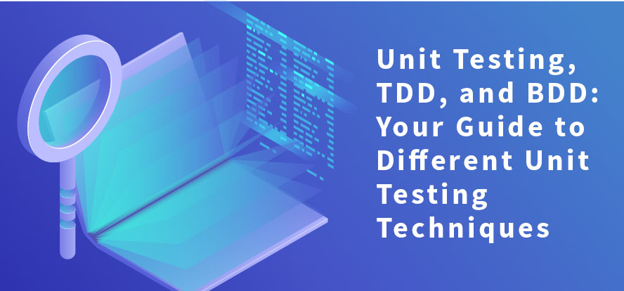 Your guide to Unit Testing, TDD, BDD, Different Unit Testing Techniques