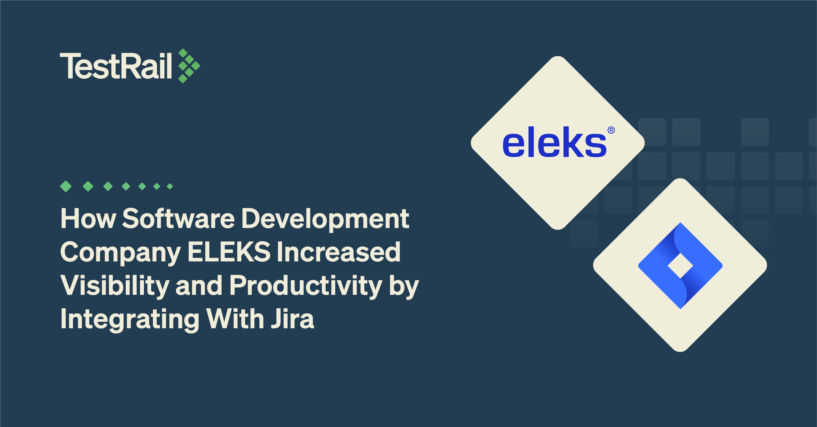 How Software Development Company ELEKS Increased Visibility and Productivity by Integrating Jira with TestRail