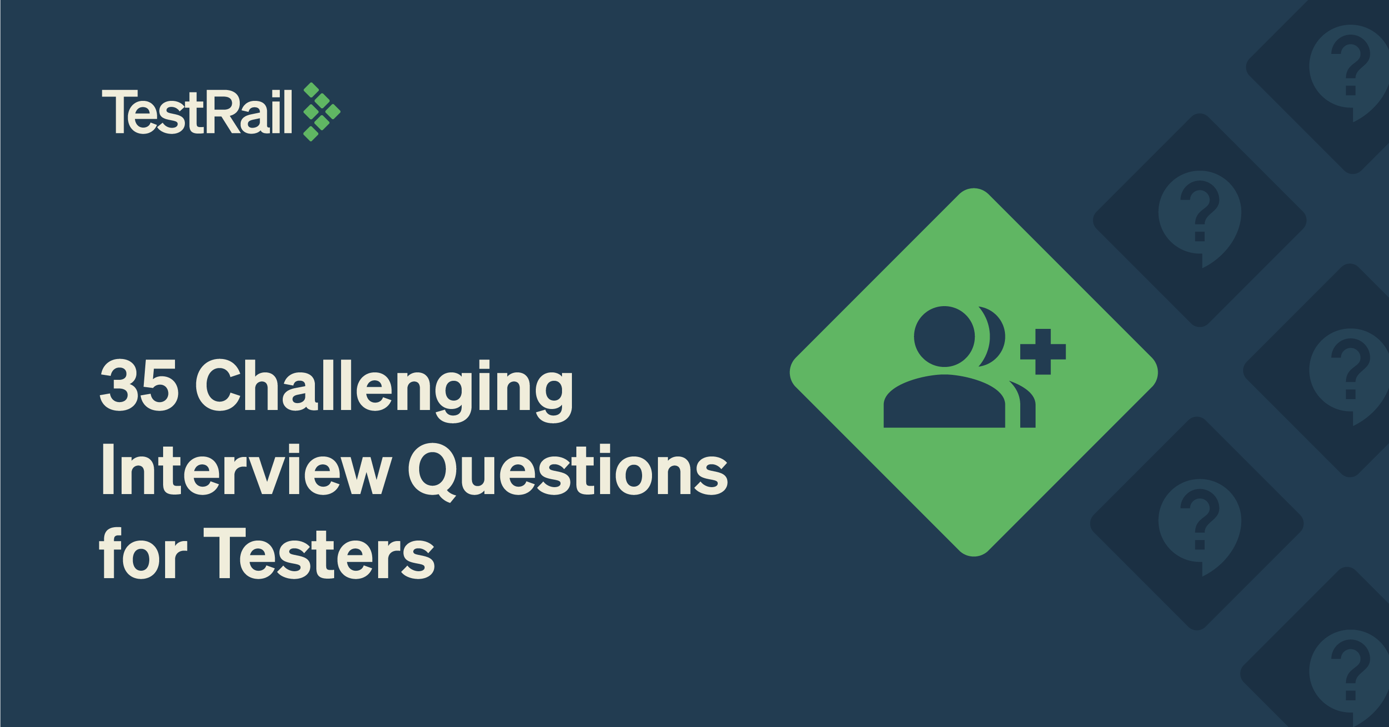 35 Challenging Interview Questions for Testers